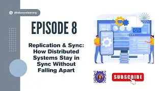 Replication & Sync | System Design - Season 2 : Ep 8