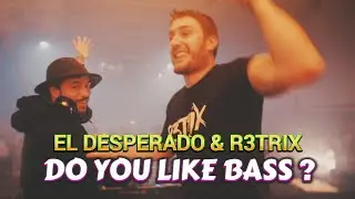 El Desperado & R3TRIX - DYLB (Do you like bass)