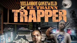 Yelloboy Gonewild ( official Video) -Trapper Ft El.Trainn