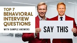 Top 7 behavioural interview questions with sample answers