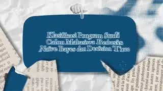 Klasifikasi Program Studi Calon Mahasiswa Berbasis Naïve Bayes dan Decision Tree