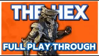 The Hex Quest Mission [FULL PLAY THROUGH] Warframe 1999 Update......(No Commentary)