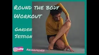 Round the body workout. Garden session.Photo by Jens Ulrich