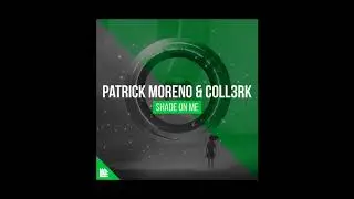 Patrick Moreno & Coll3rk - Shade On Me
