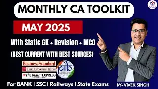 Monthly CA Toolkit | Monthly Current affairs 2025 | MAY  2025 CA 2025 | By Vivek Singh