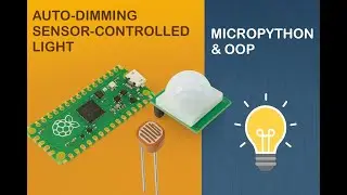 🔆 Tutorial 12: Using Digital and Analog Sensors to build a motion sensing auto dimming nightlight