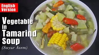 The Most Popular Indonesian SOUP | Vegetable in Tamarind Soup aka Sayur Asem