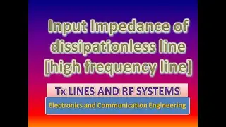 Input impedance of dissipationless line (high frequency line)