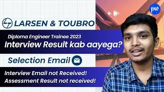L&T DET 2023 QnA, Interview Result | Assessment Results, Selection Email | Polytechnic Walle