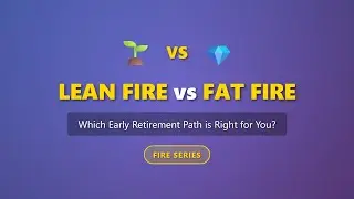 Lean FIRE против Fat FIRE: какой путь раннего выхода на пенсию подходит именно вам? (Полное руков...