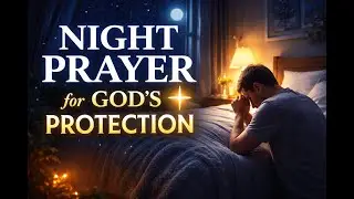 Night Prayer for God&rsquo;s Protection | Sleep in Peace with God