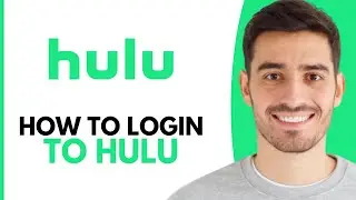 How To Login To Hulu - Step by Step