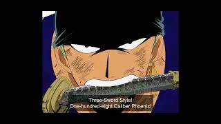 zoro Three-Sword style (One hundred-eight caliber Phoenix)