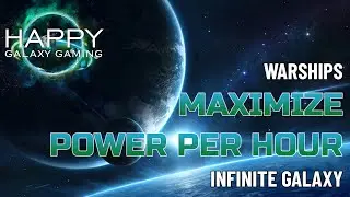 Infinite Galaxy - Maximize Power per Hour with Warships