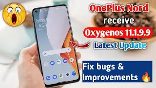 OnePlus Nord New Update Oxygenos 11.1.9.9 February 2022 | Latest Update | Fix bugs & Improvements