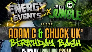 ENERGY EVENTS AND ITJ PRESENTS ADAM C AND CHUCK UKS BIRTHDAY BASH FEAT HARRY SHOTTA AND YZER ! 