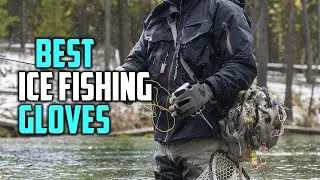 Best Ice Fishing Gloves for Men and Women in 2023 - Top 5 Review