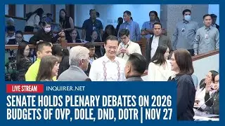 LIVE: Senate holds plenary debates on 2026 budgets of OVP, DOLE, DND, DOTr | Nov 27