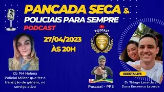 Pancada Seca entrevista a Cb PM Helena, policial militar que fez a transi&ccedil;&atilde;o de g&ecirc;nero, na ativa.