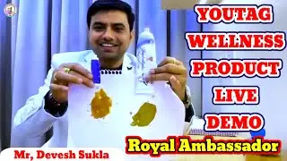 Youtag Wellness products live demo Mr Devesh Sukla Royal Ambassador youtag business 