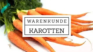 Warenkunde - Die Karotte / M&ouml;hre - Woher kommt die Farbe und was hat es mit der Urm&ouml;hre auf sich?