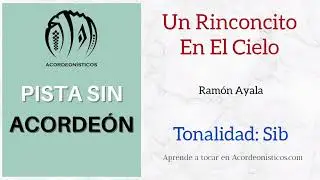 Pista Sin Acordeón. Un Rinconcito En El Cielo. Ramón Ayala. Sib