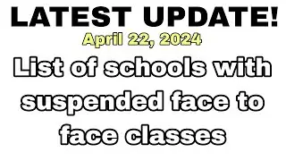 Latest update, suspended face to face classes on April 22, 2024 onwards