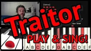 Traitor | Play & Sing | Piano Tutorial