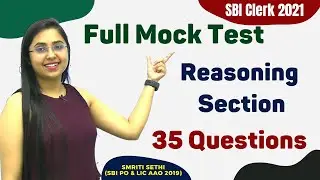 Reasoning Section || Full Mock Test || 35 Questions || Mix Veg || SBI Clerk 2021 | Smriti Sethi