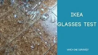 Ikea Glasses Drop Test | 2017