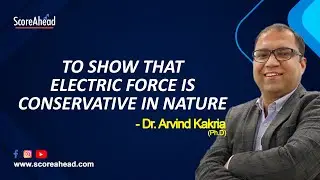 37 To Show that Electric Force is Conservative in Nature