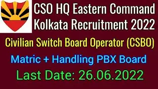 CSO HQ Eastern Command Kolkata CSBO Recruitment 2022 । Apply CSBO Vacancy in CSO HQ EC Kolkata