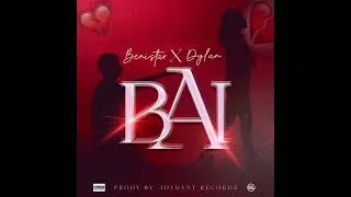 BENISTAR & DYLAN -BAI( Joldany Record)