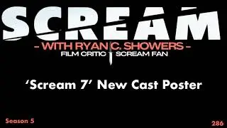 286 - &lsquo;Scream 7&rsquo; New Cast Poster