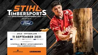 STIHL TIMBERSPORTS® Swiss Rookie Cup 2021 (English commentary)