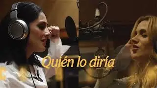Sandra Echeverría FT Jennifer Rojo | Quién Lo Diría (Letra - Lyric Vídeo)
