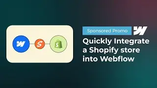 Effortless Shopify & Webflow Integration: Ditch Custom Code & Launch FAST! - Sponsored Promo