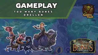 Too Many Bones - Zsarnok csata // Drellen vs Boomer &eacute;s Tink