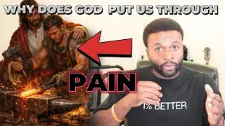 Why God Allows Pain: Being Refined Through the Fire