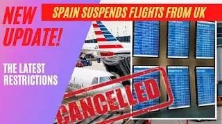 Tenerife Travel Update: Spain Suspends all flights from the UK!