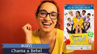 #JáVi - "Chama a Bebel"