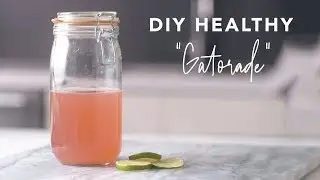 How to make a healthy, homemade sports drink | Well Done