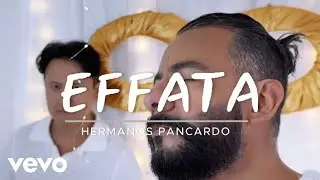 Hernanos Pancardo - Effata - Video Oficial