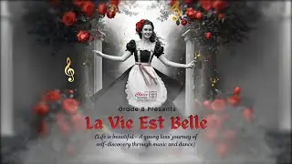 LA VIE EST BELLE - GRADE 8 | THE CHOICE SCHOOL KOCHI