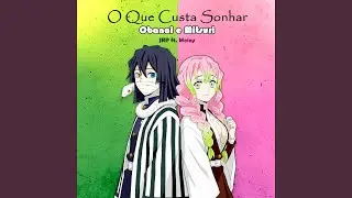 O que custa sonhar (Obanai e Mitsuri)