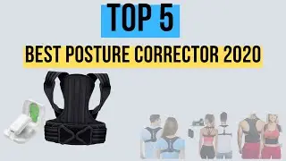 TOP 5 Best Posture Corrector 2020