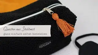 DIY Quaste selbst herstellen - einfache Anleitung mit Sticktwist