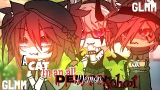 ▪☕🐱A Cat In An All Demon School🐱☕▪GLMM||GACHALIFEMINIMOVIE🍷