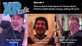 Episode 9 - starring Nick Lambert! Color Space for Oculus Quest, Half-Life Alyx, iPad LiDAR