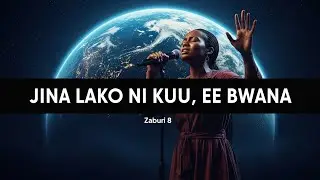 Jina lako ni kuu ee bwana | Zaburi 8 |Nyimbo za injili.